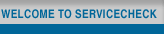 Welcome To ServiceCheck